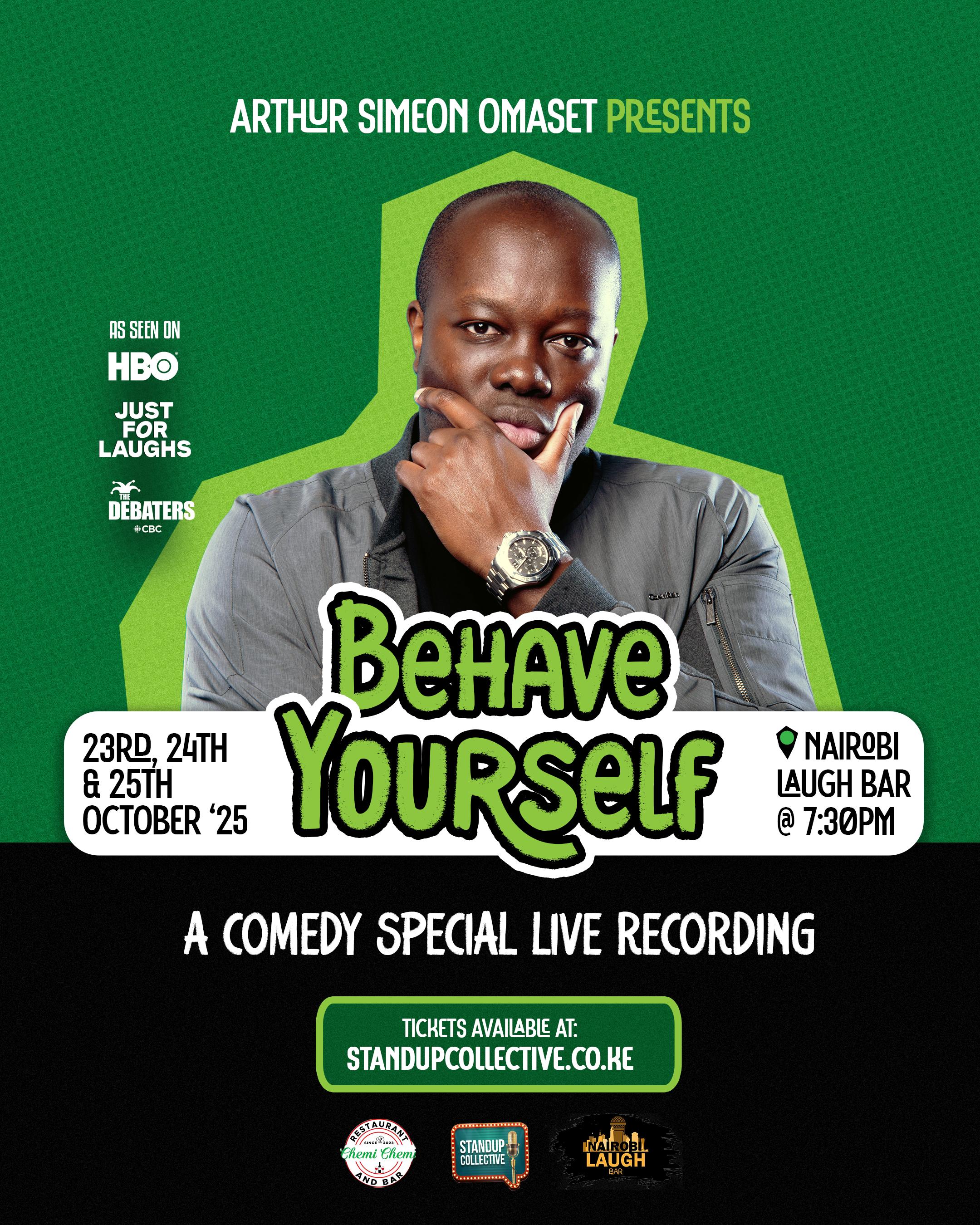 NAIROBI LAUGH BAR PRESENTS - ARTHUR SIMEON - BEHAVE YOURSELF - DAY 1