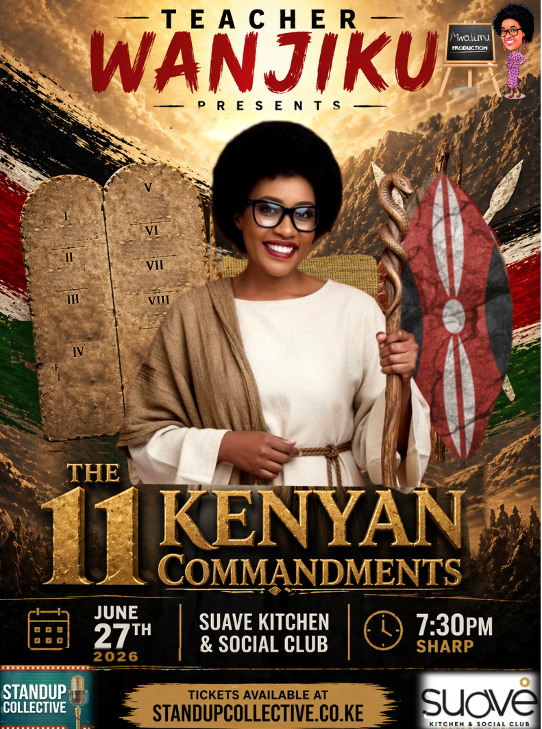 WESTLANDS: TEACHER WANJIKU presents 11 KENYAN COMMANDMENTS
